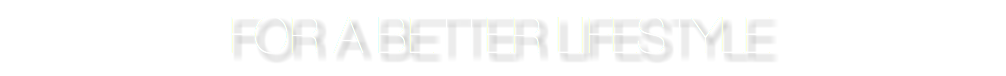 for a better lifestyle